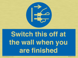 Switch this off at the wall when you are finished